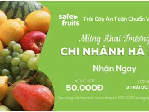 Hệ thống trái cây an toàn SafeFruits khai trương cửa hàng đầu tiên tại Hà Nội
