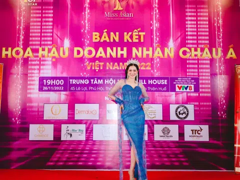 Á hậu Lê Xuân Tâm giành nhiều lời khen cho các thí sinh tại bán kết Hoa hậu Doanh nhân Châu Á Việt Nam 2022