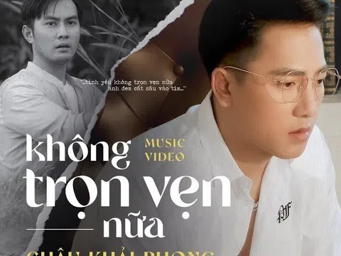 Bài Hit “Không trọn vẹn nữa” của ca sĩ Châu Khải Phong xuất sắc dành vị trí Top 1 BHX ZingChart chỉ trong vài ngày